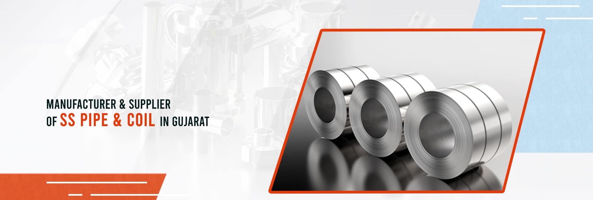 Manufacturer, Supplier and Dealer of Stainless Steel Pipe & Coil in Ahmedabad, Vadodara, Bharuch, Dahegam, Sanand, Anand, Mahesana, Dahod